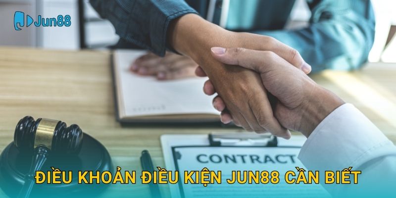 Điều khoản điều kiện Jun88 và quyền lợi người chơi 1 Điều khoản điều kiện Jun88 cần biết